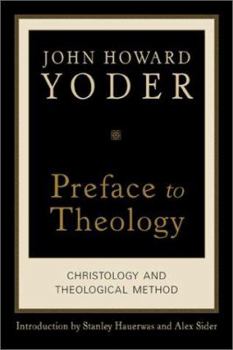 Hardcover Preface to Theology: Christology and Theological Method Book