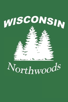 Wisconsin Northwoods: Bound college ruled blank notebook with pine trees on a matte cover