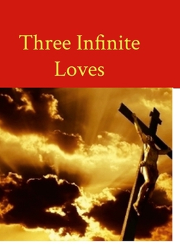 Hardcover Three Infinite Loves Book