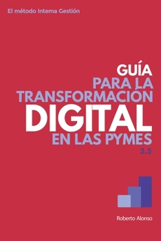 Paperback El método Intema gestión: Integral, inteligente, interim management. Guía para la transformación digital en las PYMES [Spanish] Book