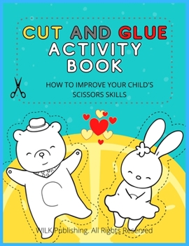 Paperback Cut and Glue Activity Book: How To Improve Your Child's Scissors Skills Book