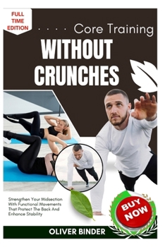 Paperback Core Training Without Crunches: Strengthen Your Midsection With Functional Movements That Protect The Back And Enhance Stability Book