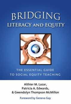 Paperback Bridging Literacy and Equity: The Essential Guide to Social Equity Teaching Book