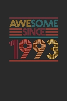 Awesome Since 1993: Small Lined Notebook – Birthday Gift or Anniversary Gift Idea