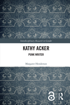 Hardcover Kathy Acker: Punk Writer Book