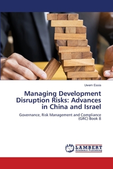 Paperback Managing Development Disruption Risks: Advances in China and Israel Book