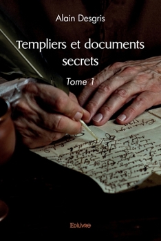 Paperback Templiers et documents secrets - Tome 1 [French] Book