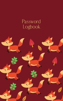Paperback Password Logbook: Fox Internet Password Keeper With Alphabetical Tabs - Pocket Size 5 x 8 inches (vol. 3) Book