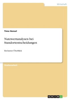 Paperback Nutzwertanalysen bei Standortentscheidungen: Ein kurzer Überblick [German] Book