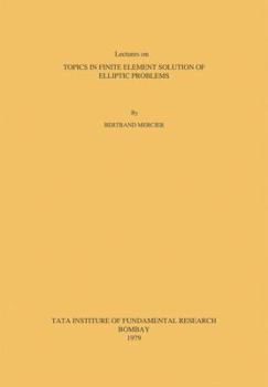 Paperback Topics in Finite Element Solution of Elliptic Problems Book