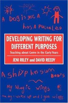 Paperback Developing Writing for Different Purposes: Teaching about Genre in the Early Years Book