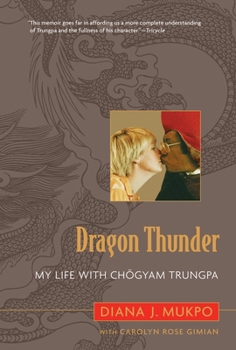 Paperback Dragon Thunder: My Life with Chogyam Trungpa Book