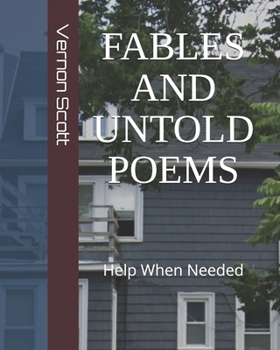Paperback Fables and Untold Poems: Help When Needed Book