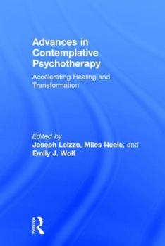 Hardcover Advances in Contemplative Psychotherapy: Accelerating Healing and Transformation Book
