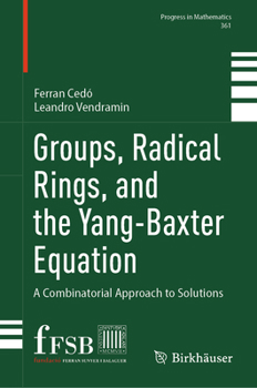 Hardcover Groups, Radical Rings, and the Yang-Baxter Equation: A Combinatorial Approach to Solutions Book