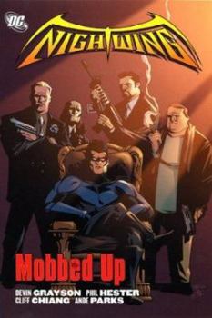 Nightwing: Mobbed Up - Book #9 of the Nightwing (1996)