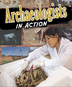 Paperback Archaeologists in Action Book