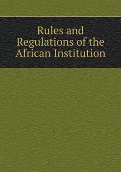 Paperback Rules and Regulations of the African Institution Book