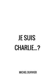 Paperback Je suis Charlie... ? [French] Book