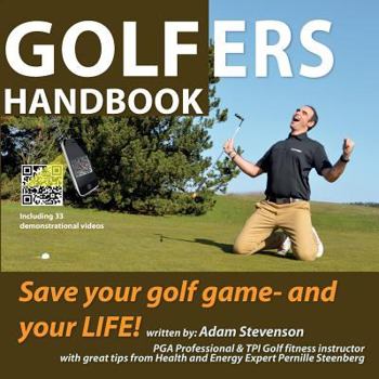 Paperback Golfers Handbook: Save your golf game and your LIFE! Book