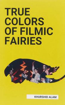 Paperback TRUE COLORS OF FILMIC FAIRIES Book