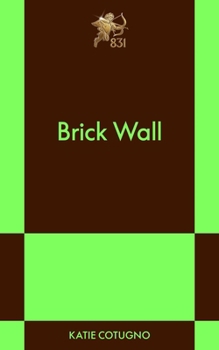 Paperback Brick Wall: An 831 Stories Romance Book