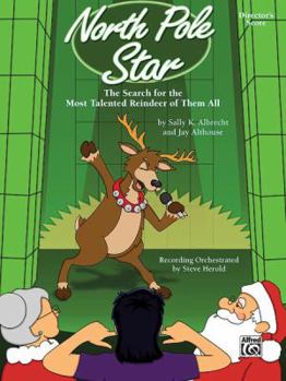 Paperback North Pole Star: The Search for the Most Talented Reindeer of Them All (Director's Score) Book