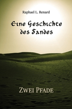 Paperback Eine Geschichte des Sandes: Zwei Pfade [German] Book