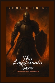 Paperback The Legitiimate Son: End time Army Book