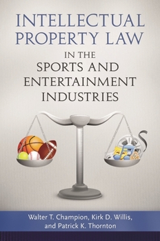 Hardcover Intellectual Property Law in the Sports and Entertainment Industries Book