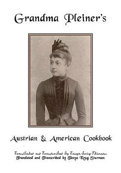 Paperback Grandma Pleiner's Austrian & American Cookbook Book
