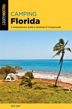 Paperback Camping Florida: A Comprehensive Guide to Hundreds of Campgrounds Book