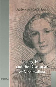 Hardcover George Eliot and the Discourses of Medievalism Book