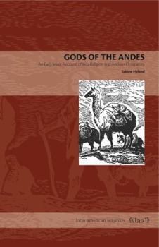 Paperback Gods of the Andes: An Early Jesuit Account of Inca Religion and Andean Christianity Book
