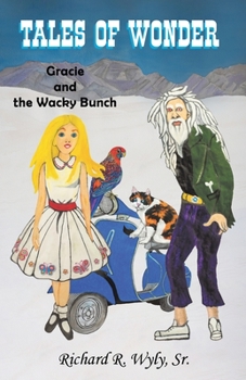Tales of Wonder: Gracie and the Wacky Bunch - Book #2 of the Tales of Wonder