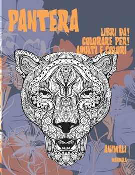 Libri da colorare per adulti e colori - Mandala - Animali - Pantera (Italian Edition)