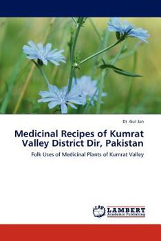 Paperback Medicinal Recipes of Kumrat Valley District Dir, Pakistan Book