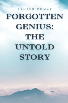 Paperback Forgotten Genius: The Untold Story: "Rediscovering Hidden Geniuses and Their Timeless Legacies" [Large Print] Book