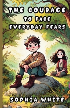 Paperback The Courage to Face Everyday Fears Book