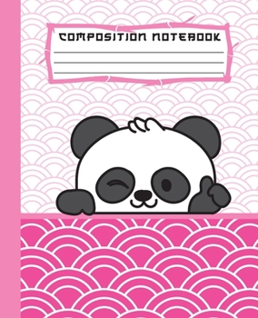 COMPOSITION NOTEBOOK: Funny and Cute Kawaii Panda Bear Pink Notebook and Journal with Wide Lined Ruled Paper Pages for Girls and Women, Perfect Workbook for Writing Notes and Exercise
