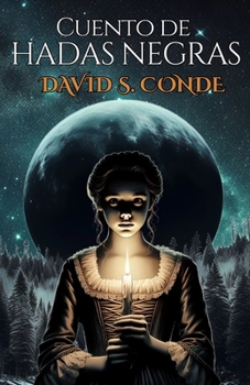 Paperback Cuento de Hadas Negras: Un cuento oscuro de intriga y romance [Spanish] Book