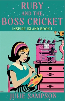 Paperback Ruby and the Boss Cricket: Inspire Island Book