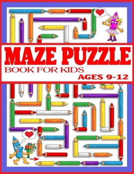 Paperback Maze Puzzle Book for Kids Ages 9-12: The Amazing Big Mazes Puzzle Activity workbook for Kids with Solution Page Book