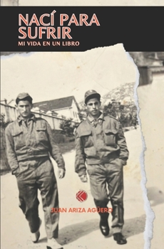 Paperback Nací Para Sufrir: Mi vida en un libro [Spanish] Book