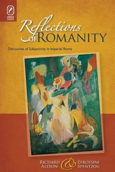 Paperback Reflections of Romanity: Discourses of Subjectivity in Imperial Rome Book