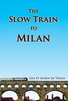Hardcover The Slow Train to Milan Book
