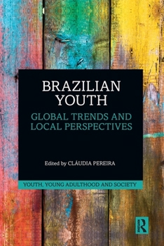 Paperback Brazilian Youth: Global Trends and Local Perspectives Book