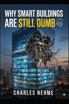 Paperback Why Smart Buildings Are Still Dumb Book