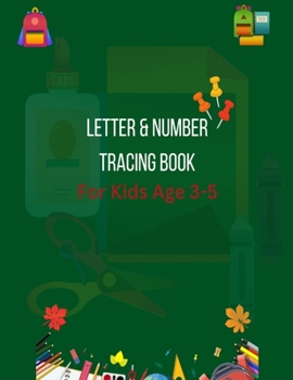 Letter & Number Tracing Book: For Kids Age 3-5