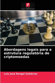 Paperback Abordagens legais para a estrutura regulatória de criptomoedas [Portuguese] Book